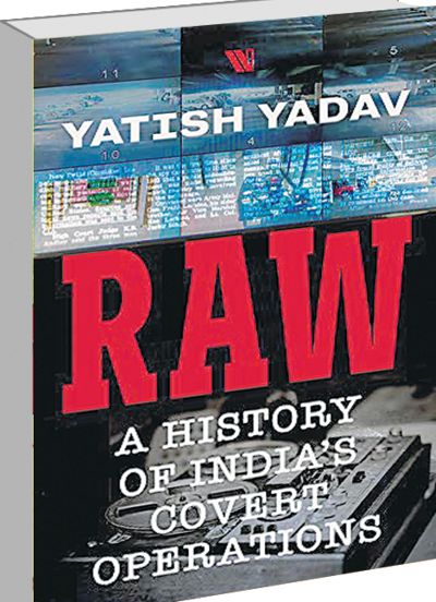 Yatish Yadav looks inside Raw, India's external spy agency