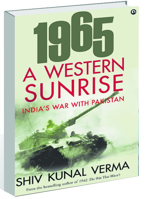 Shiv Kunal Verma's '1965: A Western Sunrise': A definitive book on the war