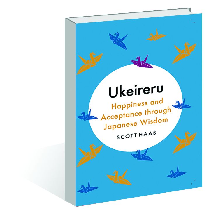Ukeireru:  Happiness and Acceptance through Japanese Wisdom