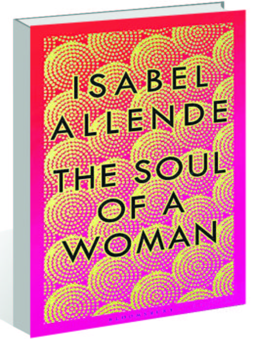 Isabel Allende’s The Soul of a Woman is every woman’s memoir