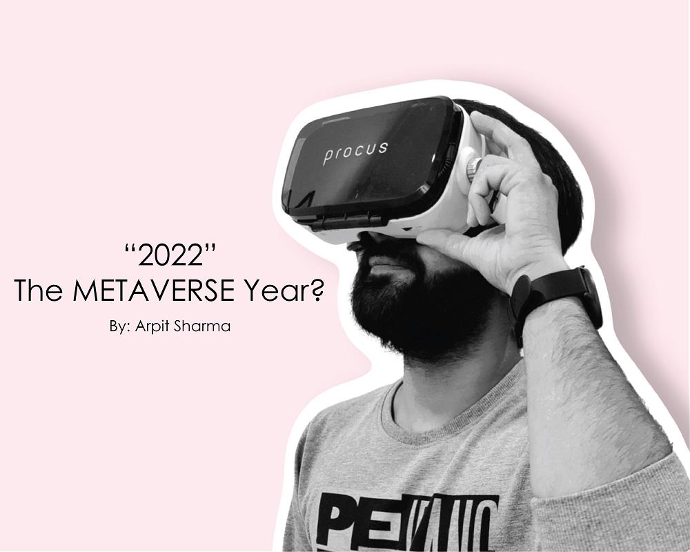 Is 2022 the year for Metaverse? Explains Arpit Sharma