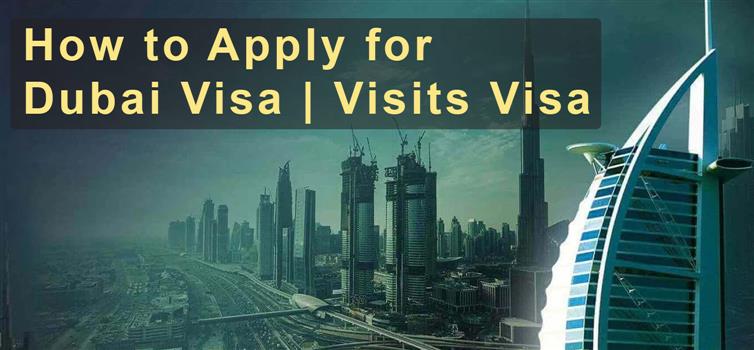 How to Apply for Dubai Visa | Visits Visa