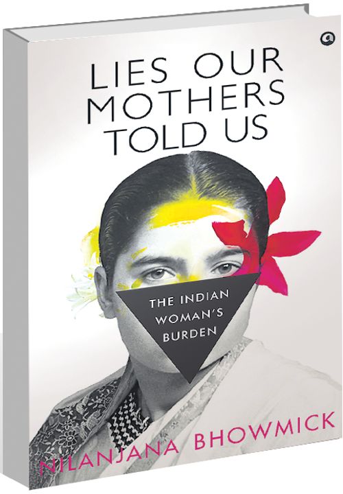 Lies Our  Mothers Told Us: The Indian Woman’s Burden