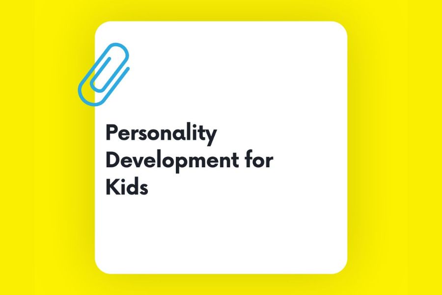 7 Factors that Affect Personality Development of Your Kids