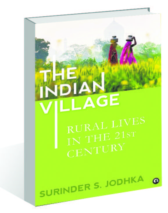 Surinder S Jodhka’s ‘The Indian Village’ takes the village to city dweller
