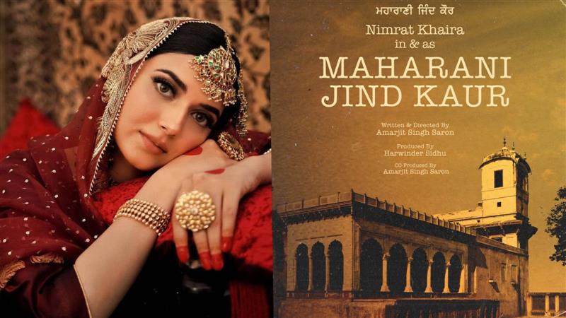 Nimrat Khaira to bring Sikh Maharani Jind Kaur to life on silver screen ...