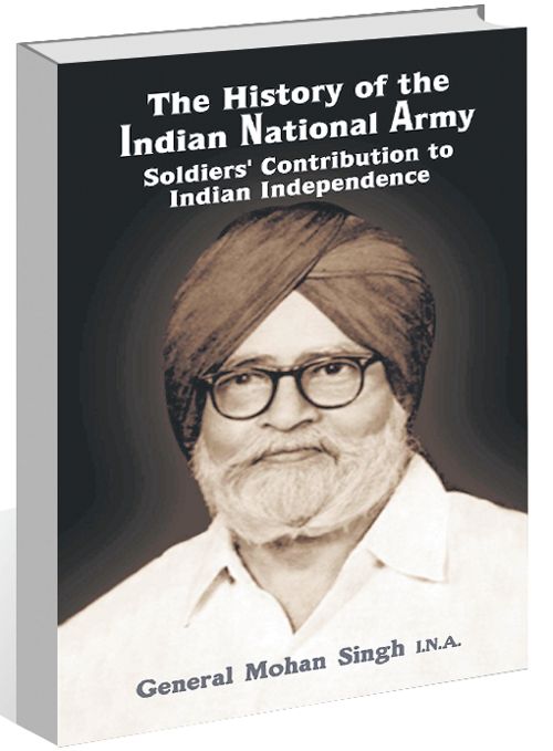 INA, in words of founder Mohan Singh