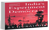 India’s Experiment with Democracy by SY Quraishi: India’s electoral universe unravelled