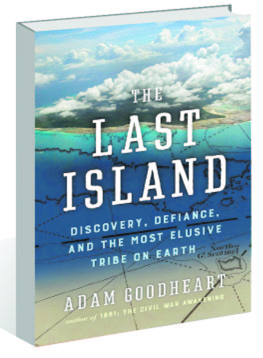 ‘The Last Island’ by Adam Goodheart offers a window to North Sentinel and its elusive islanders