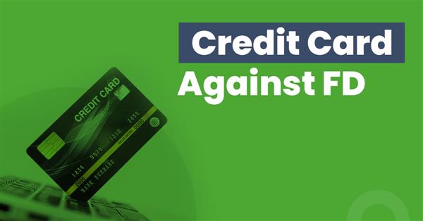 Meet One Of The Most Exciting Credit Cards Against FD In India