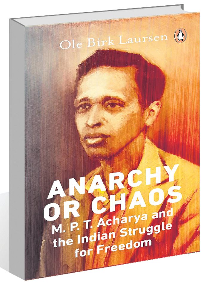 Ole Birk Laursen's ‘Anarchy or Chaos’ resurrects MPT Acharya, a forgotten revolutionary