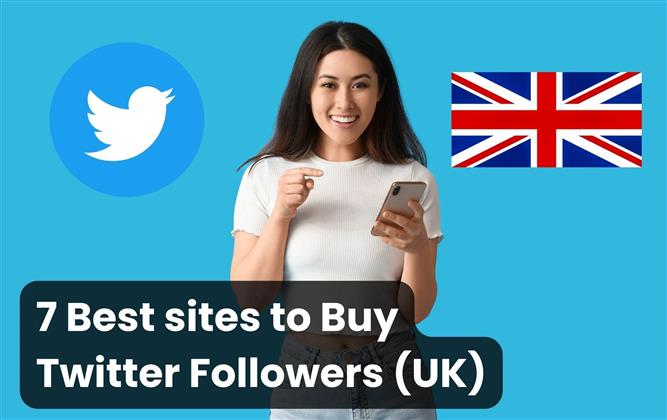 7 Best sites to Buy Twitter Followers UK (Real & Cheap)