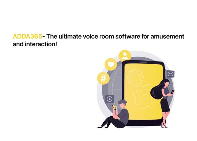 ADDA365- The ultimate voice room software for amusement and interaction!
