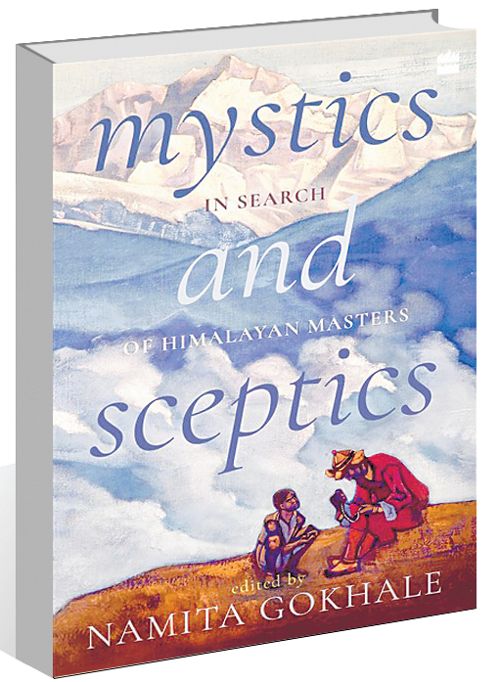 Masters and mystique of Himalayas in Namita Gokhale's ‘Mystics and Sceptics’