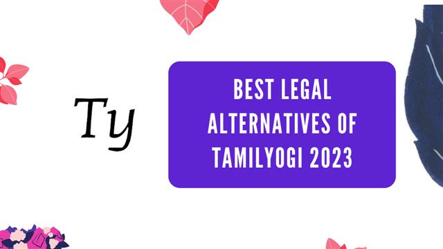 Best Legal Alternative of TamilYogi 2023
