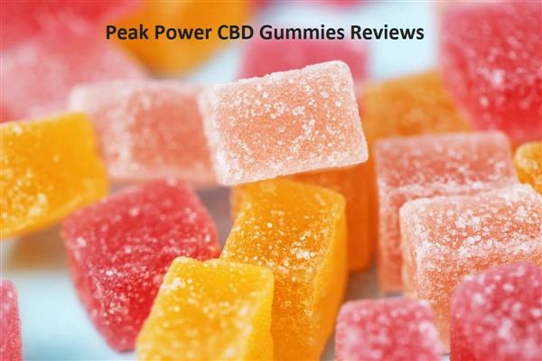 Peak Power CBD Gummies Reviews [Truth Exposed] High Peak CBD Gummies Scam or legit? | Shark Tank Updated 2023