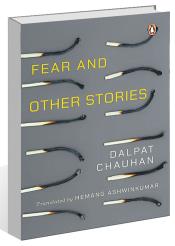 Dalpat Chauhan’s ‘Fear and Other Stories’: Piecing together reality of caste oppression