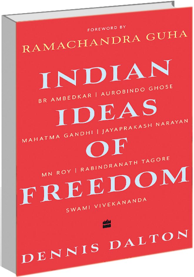 Dennis Dalton’s ‘Indian Ideas of Freedom’: What freedom meant for Indian thinkers