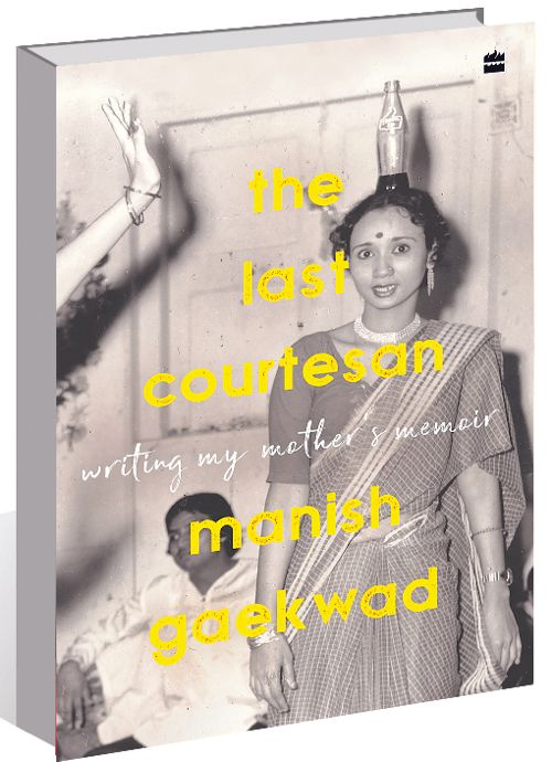 ‘The Last Courtesan’ by Manish Gaekwad: A courtesan who was a mother first