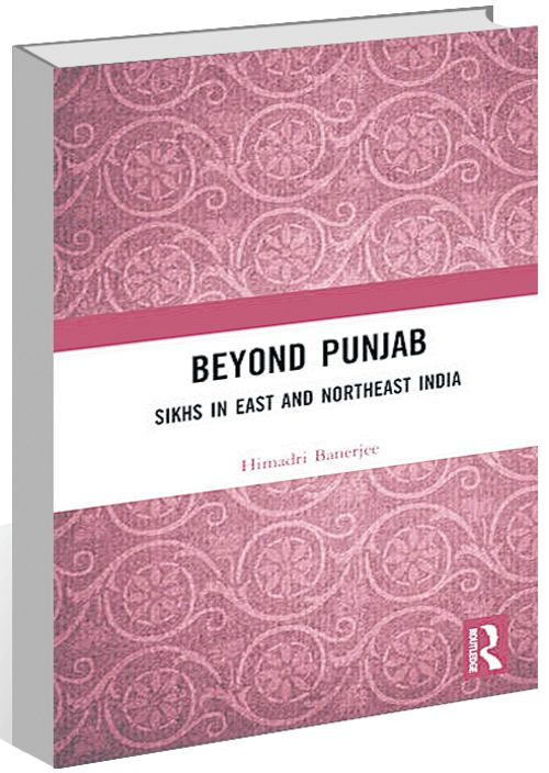 Himadri Banerjee’s ‘Beyond Punjab’: Sikhs in east India, a fresh perspective