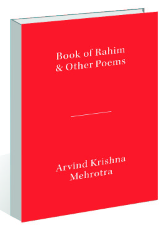‘Book of Rahim & Other Poems’ by Arvind Krishna Mehrotra is about Kabir, Ghalib & maps of our broken lives