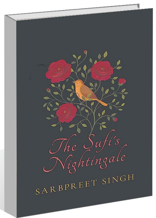 ‘The Sufi’s Nightingale’ by Sarbpreet Singh is a saga of love, heartbreak and triumph