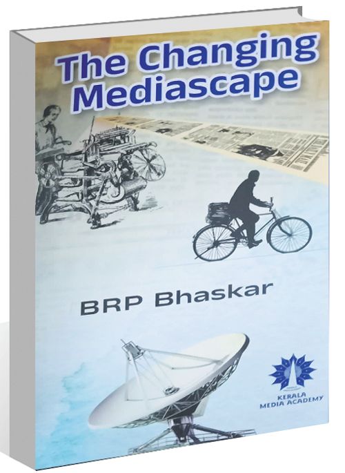 BRP Bhaskar’s ‘The Changing Mediascape’: From vantage point of a consummate journalist
