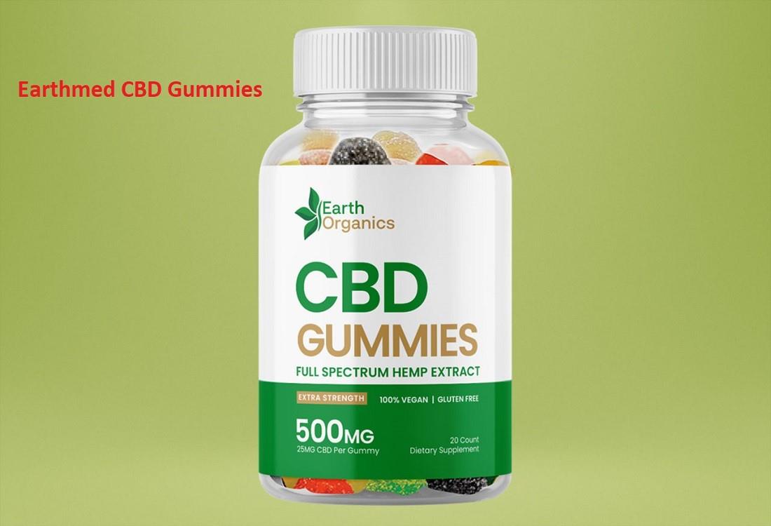 Earthmed CBD Gummies Reviews (Exposed 2023) | Earth med CBD Gummies Is It Worth Buying?