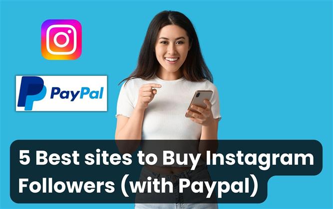 Buy Instagram Followers Paypal Cheap (5 Best sites)