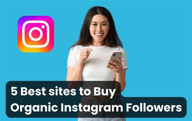 5 Best sites to Buy Organic Instagram Followers (Real)