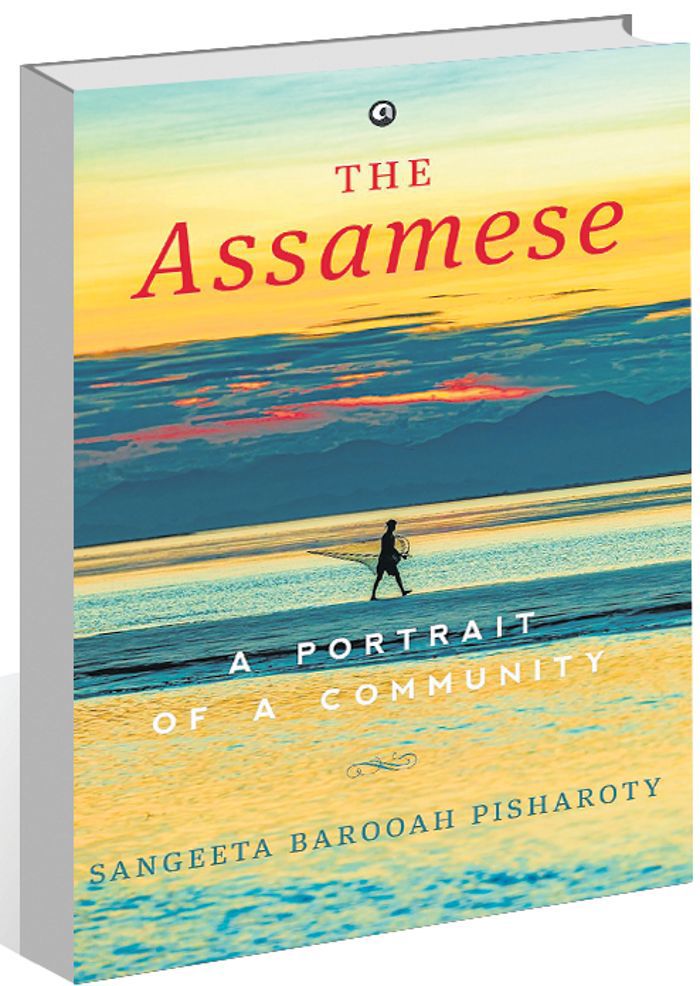 Sangeeta Barooah Pisharoty’s ‘The Assamese: A Portrait of a Community’ discusses the angst of a lost identity