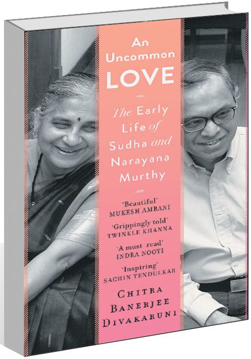 Chitra Banerjee Divakaruni’s latest book, ‘An Uncommon Love’ traces Narayana and Sudha Murthy’s life together