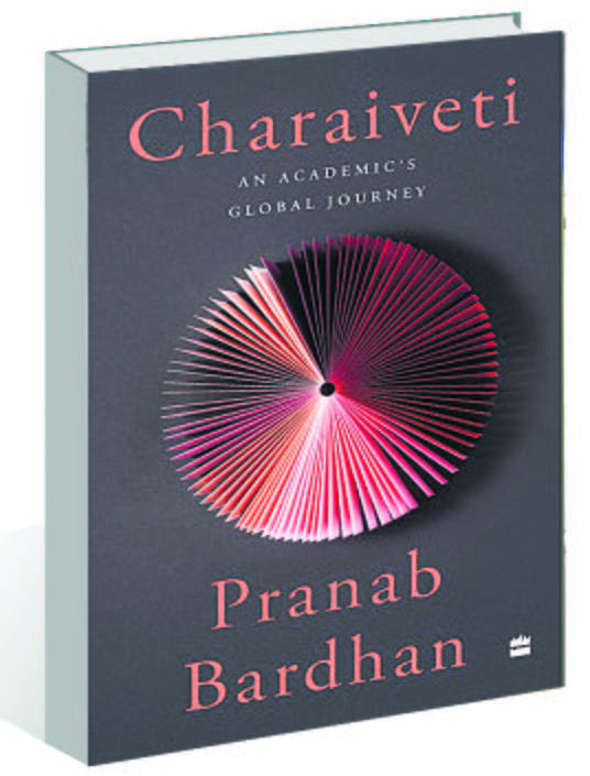 Pranab Bardhan’s ‘Charaiveti’: Musings of an academician