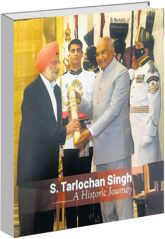 ‘S. Tarlochan Singh — A Historic Journey’ chronicles an eventful journey