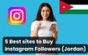 5 Best sites to Buy Instagram Followers Jordan (Real & Cheap)