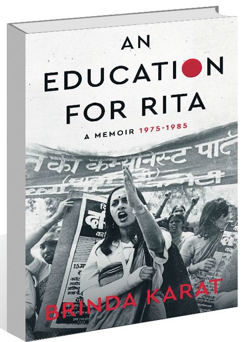 ‘An Education For Rita’ by Brinda Karat: Memoirs of a feminist Marxist leader
