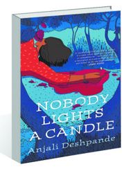 ‘Nobody Lights a Candle’ by Anjali Deshpande is social autopsy of a farmhouse murder