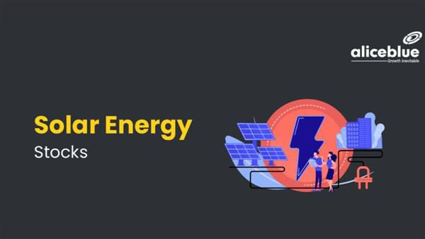 Solar Energy Stocks - Best Solar Energy Stocks In India