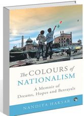 The Colours of Nationalism: A Memoir of Dreams, Hopes and Betrayals